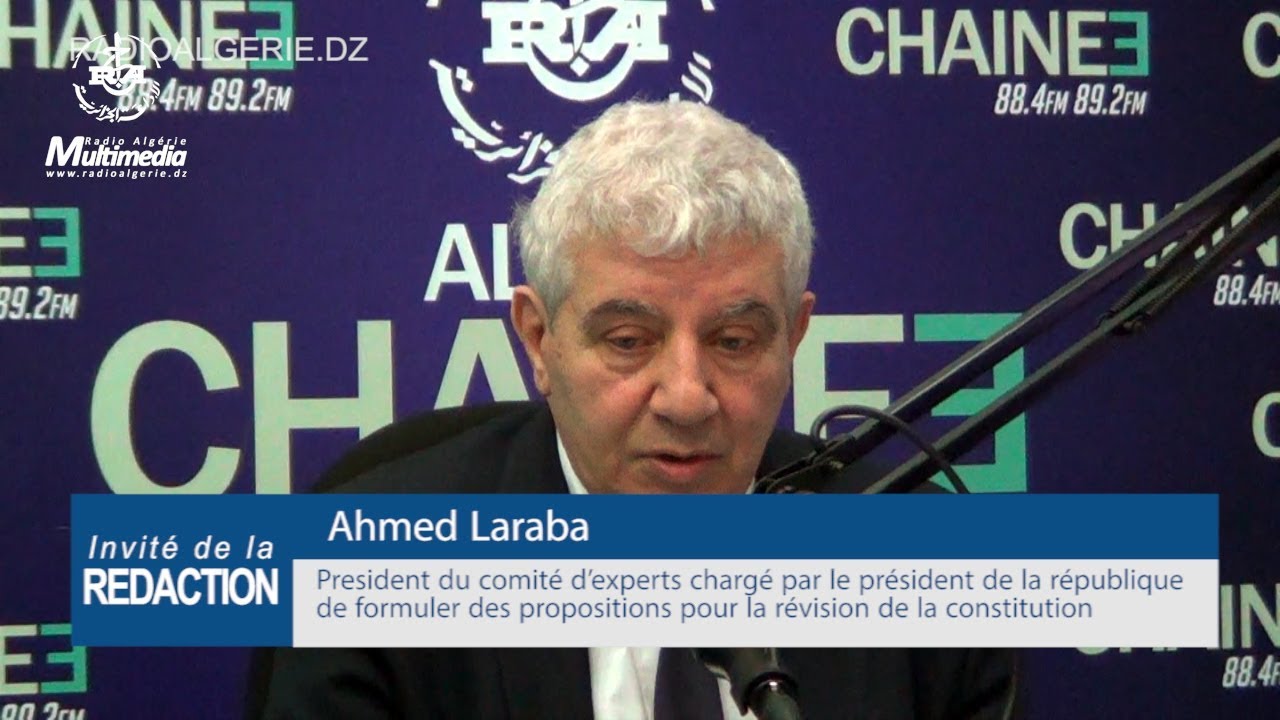 Ahmed Laraba : “le comité d’experts ne jouera pas le rôle de Constituante”