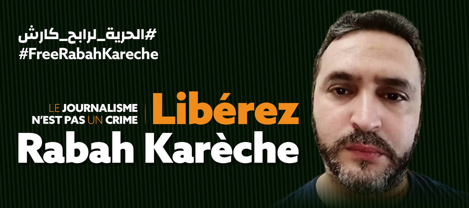يقضي 99 يومًا في السجن: محاكمة الصحفي رابح كارش يوم 5 أوت المقبل