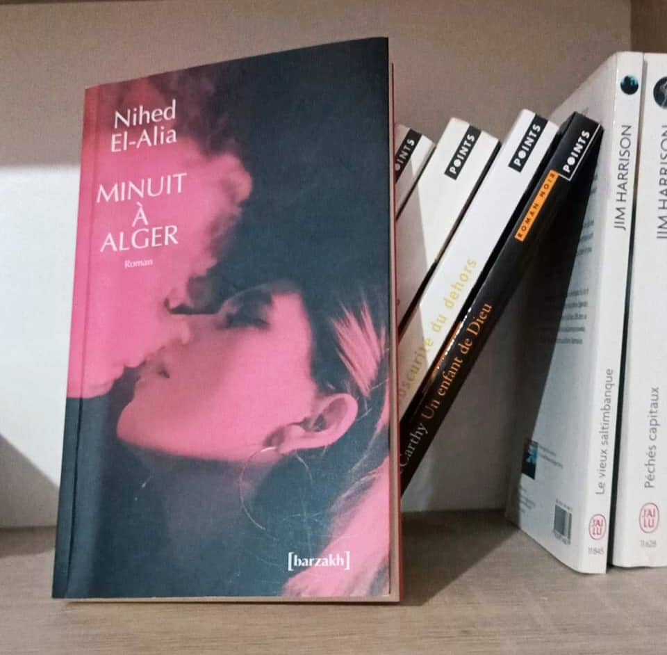 Infiltrée dans l’univers décadent de la jeunesse dorée algérienne : Minuit à Alger de Nihed El-Alia
