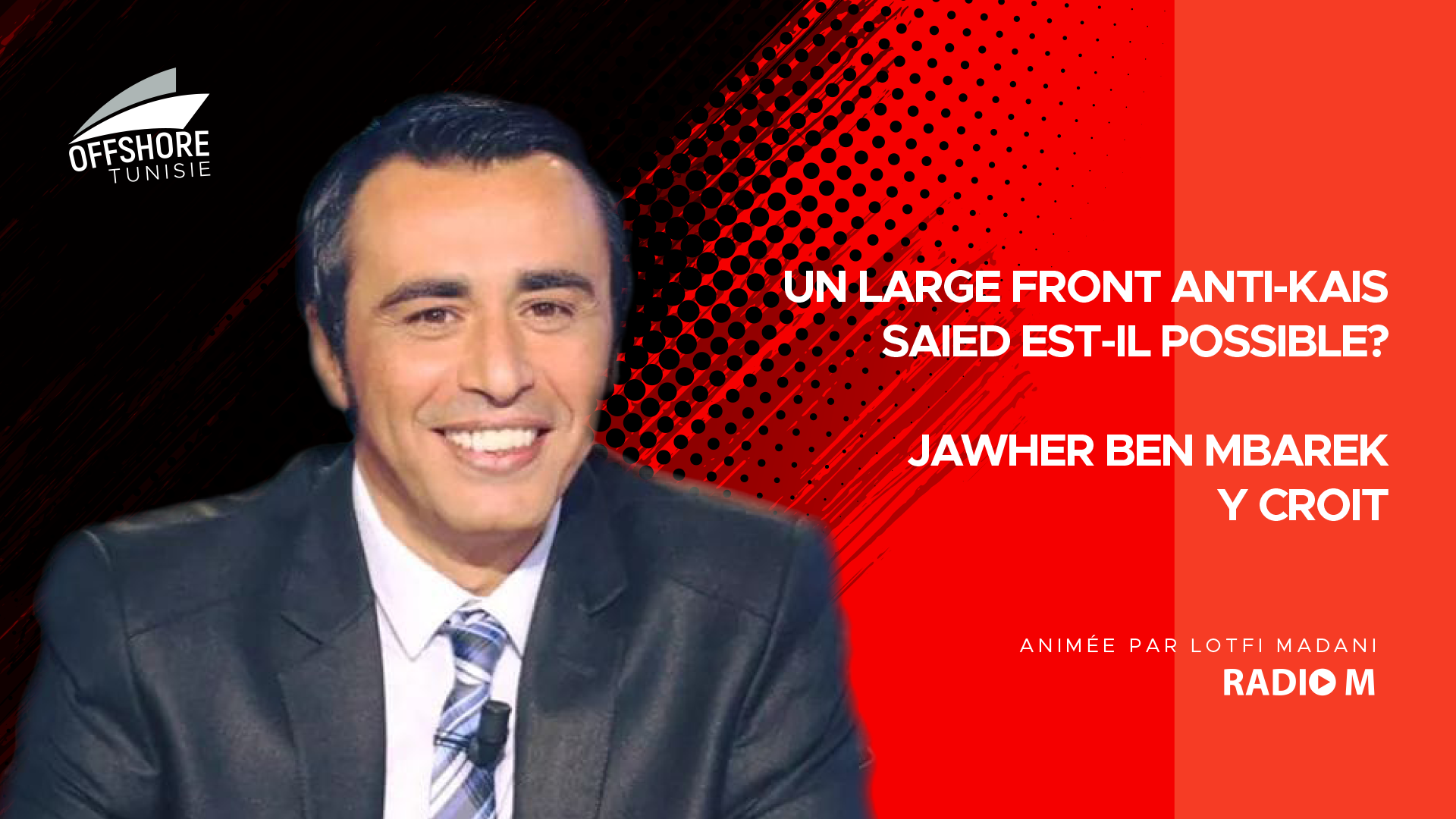 Tunisie, un large Front anti-Kais Saied est-il possible ? (Vidéo)